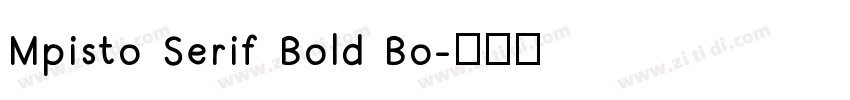 Mpisto Serif Bold Bo字体转换
